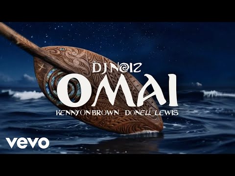 Kennyon Brown, Donell Lewis, DJ Noiz - Omai (Visualiser)