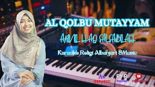 AL QOLBU MUTAYYAM - ARINIL HAQ SALSABILAH KARAOKE ALBANJARI PSR SMusic
