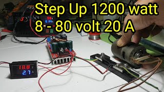 Test load Step up DC to DC 1200 watt 8v 12v - 80 volt 20a Ampere adjustable voltage current uvlo ocp