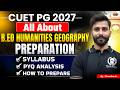 All About CUET PG 2027 B.Ed. Humanities : Geography | Syllabus,Trends, Previous Year Paper