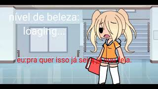 Nível De Beleza???Meme Gacha Life