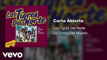 Los Tigres Del Norte - Carta Abierta (Audio)