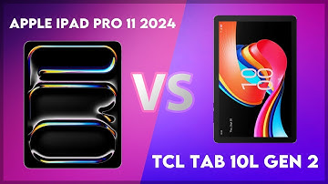 Apple iPad Pro 11 2024 vs TCL Tab 10L Gen 2 Comparison