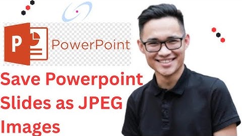 How To Save Powerpoint Slides as JPEG Images in 60 Seconds 2025 Full Guide