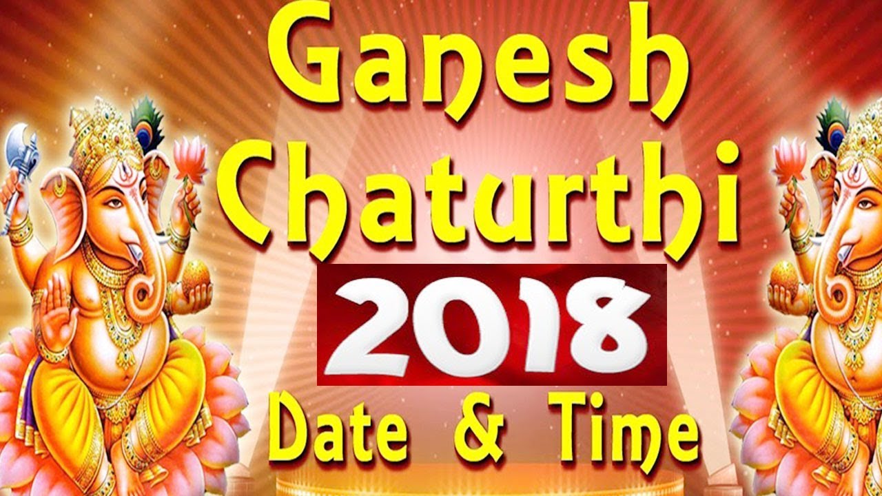 update-2018-ganesh-chaturthi-date-time-schedule-in-india-2018-youtube