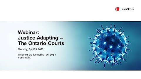 Webinar: Justice Adapting – The Ontario Courts