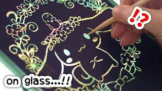 Scratch Art.. but ON GLASS!? *sanrio*