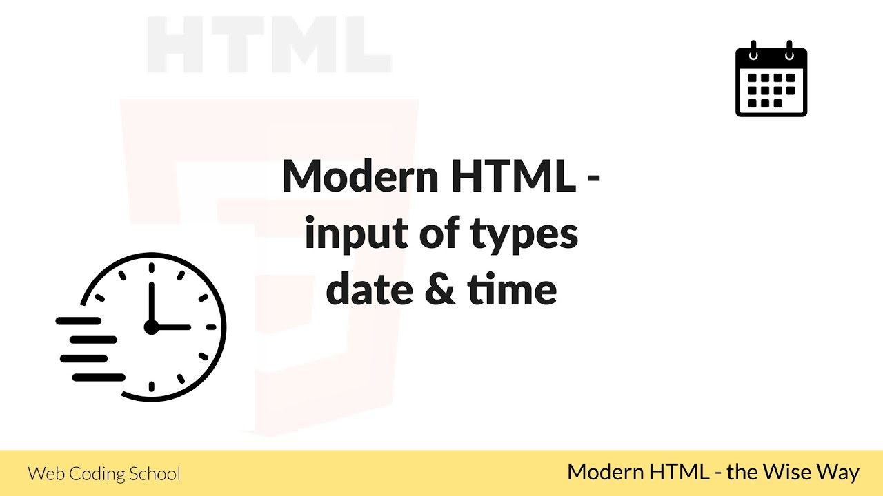 Learn HTML Date And Time Inputs YouTube Learn HTML Date And Time Inputs YouTube