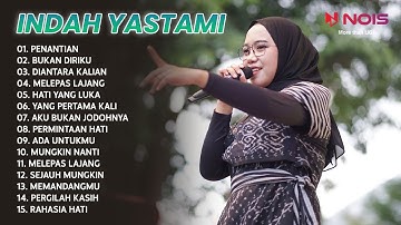 INDAH YASTAMI "PENANTIAN" FULL ALBUM COVER AKUSTIK TERBAIK 2022