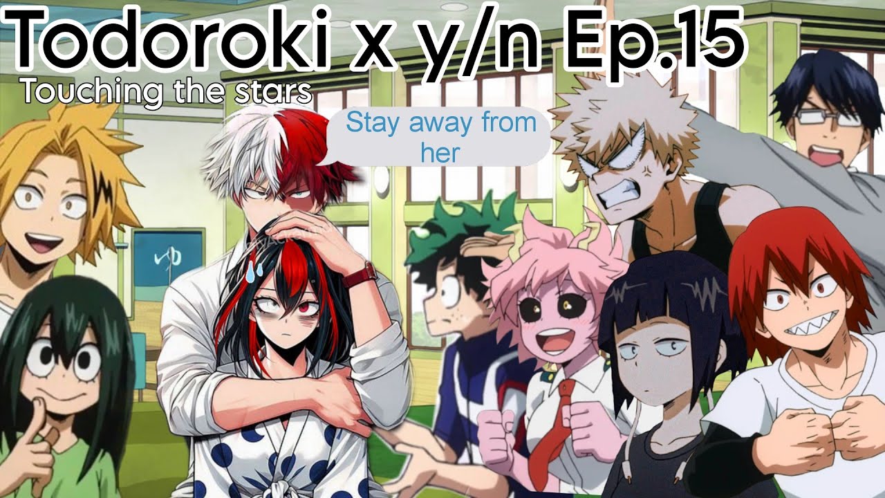 Shoto Todoroki x you EP.15 || Touching the stars ☄️🤍 - YouTube