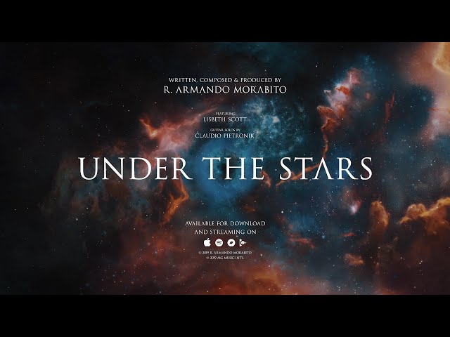 R. Armando Morabito - Under the Stars (Official Audio) ft. Lisbeth Scott u0026 Claudio Pietronik class=