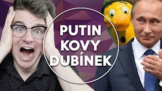 Putin. Kovy. Dubínek. | KOVY