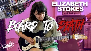 Board to Death- Liz Stokes (The Beths) | EarthQuaker Devices