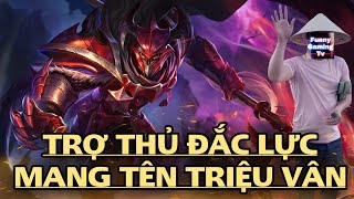 TRỢ THỦ ĐẮC LỰC TRIỆU VÂN LỠ TAY CẦM BỘC PHÁ VÀ XIN LỖI TEAM HƠI NHIỀU