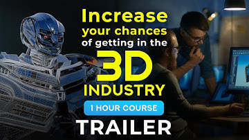 Increase Your Chances of Getting in the 3D Industry Course Trailer