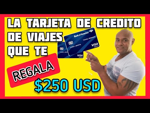 BANK OF AMERICA TRAVEL Rewards de VIAJES✈ que teda?250 para VIAJES gratis