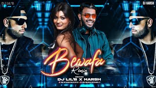 Bewafa Remix - DJ Lil B x DJ Harsh