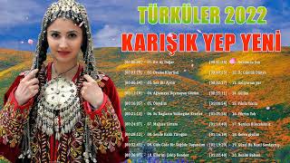 Karışık Yep yeni Türküler 2022 - Türk Halk Müzikleri 2022 - Hasret Özlem Cekenler için Damar Türküle