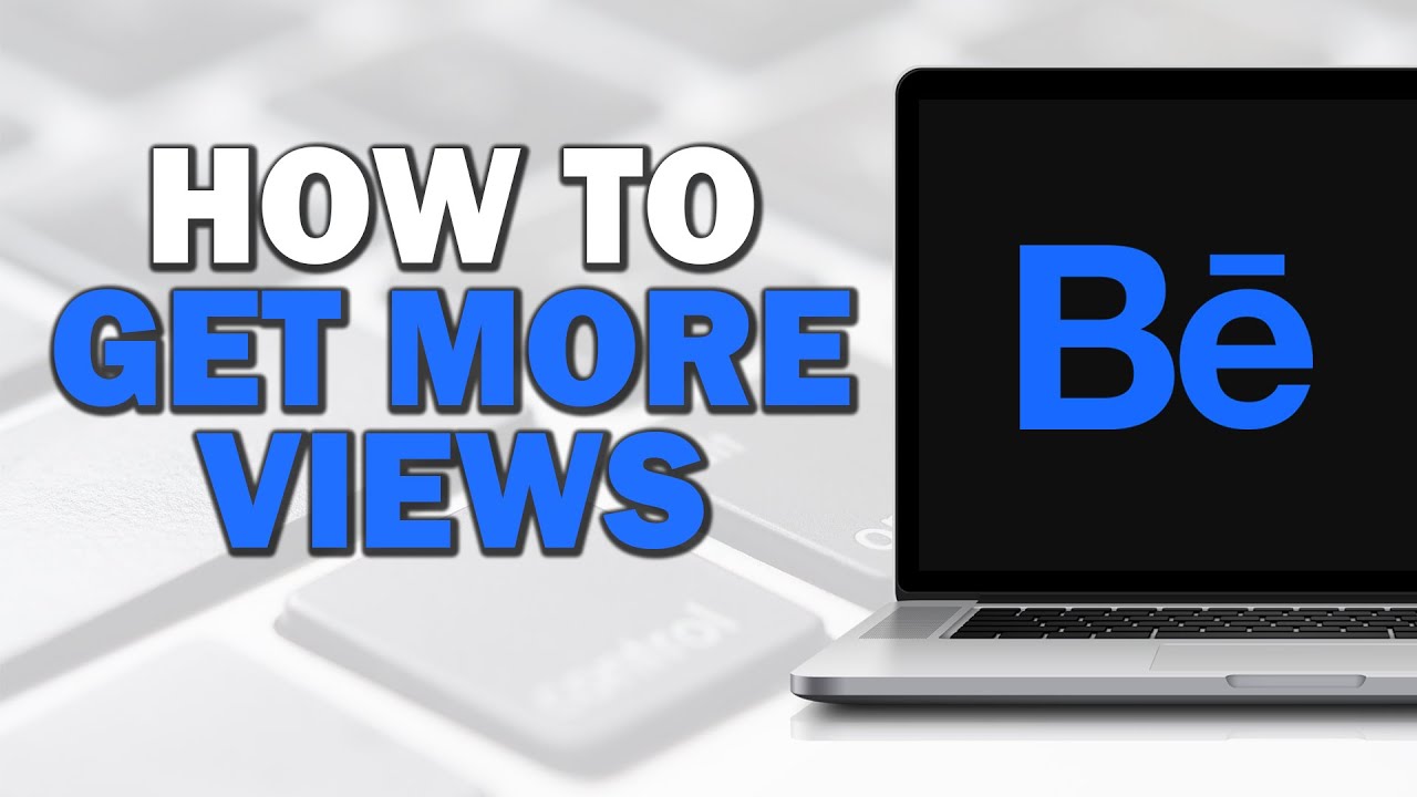 How To Get More Views On Behance (Easiest Way)​​​​​