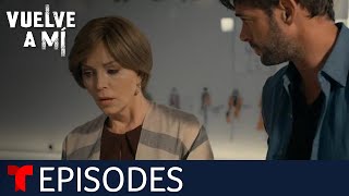 Vuelve a Mí | Episode 51 | Telemundo English