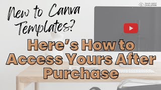 New to Canva Templates Here’s How to Access Yours After Purchase via Email Download