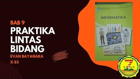 PRAKTIKA LINTAS BIDANG| EVAN BAYANAKA X-E5 SMAN 7 BOGOR