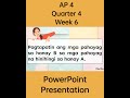 AP 4 Matatag Curriculum PowerPoint Presentation Quarter 4 Week 6 #grade4matatag #grade4 #ppt
