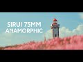 The Bokeh Monster - SIRUI 75mm F1.8 Anamorphic Lens test + footage