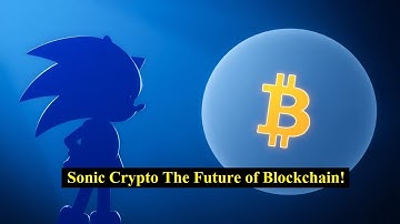 Sonic Crypto The Future of Blockchain!