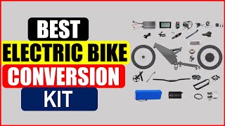 Top 5 Best Electric Bike Conversion Kit  in 2024 From AliExpress