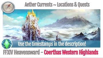 FFXIV Coerthas Western Highlands Aether Current Locations & Quests numbered, in order - Heavensward