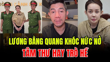 LƯƠNG BẰNG QUANG khóc NỨC NỞ đọc tâm thư của NGÂN 98: Trò gì nữa đây? | Duy Ly Radio
