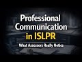 Professional Communication in ISLPR | What Assessors Really Notice