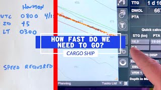 How Fast Do We Need To Go? How To Calculate Speed Required On A Cargo Ship | Life At Sea