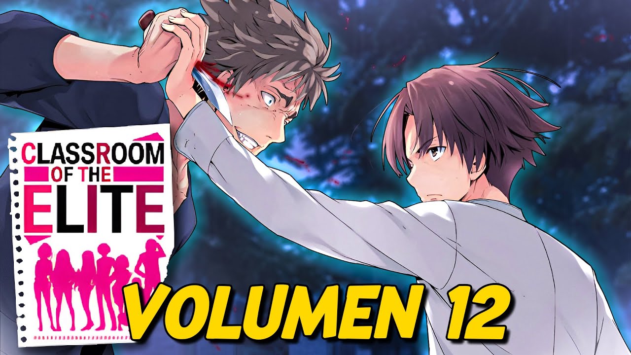 INICIA EL SEGUNDO AÑO | CLASSROOM OF ELITE VOL 12 NOVELA LIGERA RESUMEN