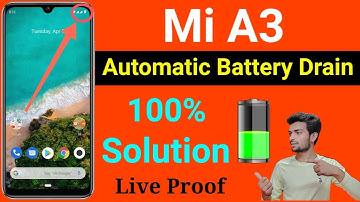 Mi A3 Battery Drain Problem | How to solve battery drain problem in mi a3 | mi a3 battery saving