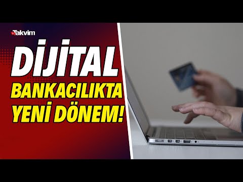 Dijital bankacılıkta yeni