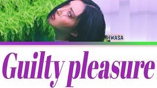 HWASA "Guilty Pleasure" Album Color Coded (Han, Rom & Eng) Lyrics Video