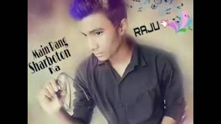 Main Rang Sharboton Ka |Riprised Version| Cover By Raju