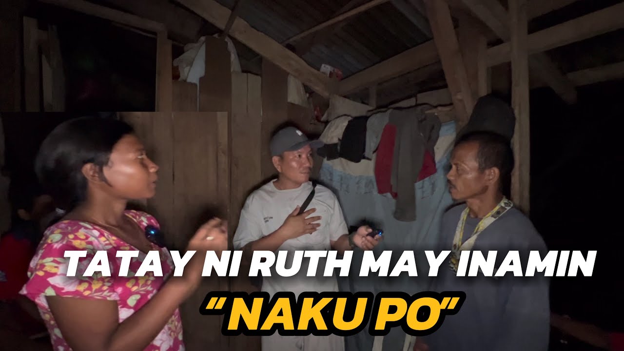 TATAY NI RUTH MAY INAMIN TUNGKOL SA KANYA NAKU PO!