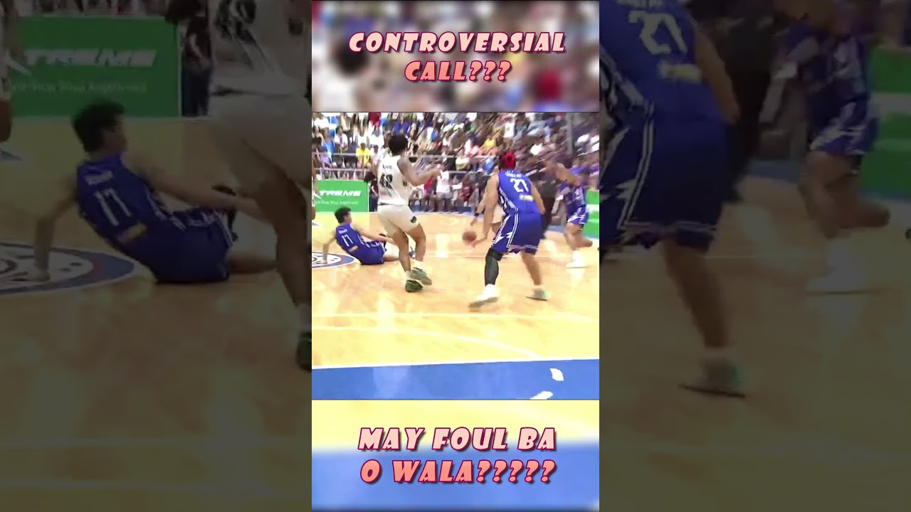 CONTROVERSIAL CALL??? MAY FOUL BA O WALA???