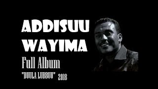 1HR ADDISU WAYYIMA OLD SONG FULL ALBUM 'DUULA LUBBUU'