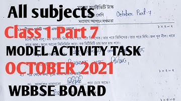 Class 1 PART 7 All Subjects MODEL ACTIVITY TASK OCTOBER 2021