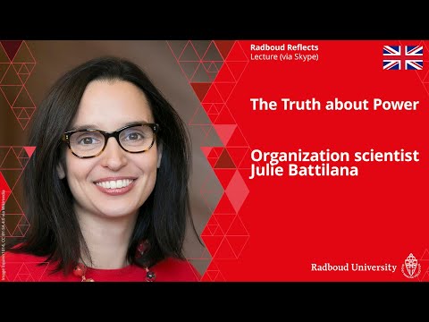 The Truth about Power | Organization scientist Julie Battilana | Lecture