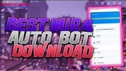 Mir4 Bot | MultiAccounts | Auto Farm Mining |