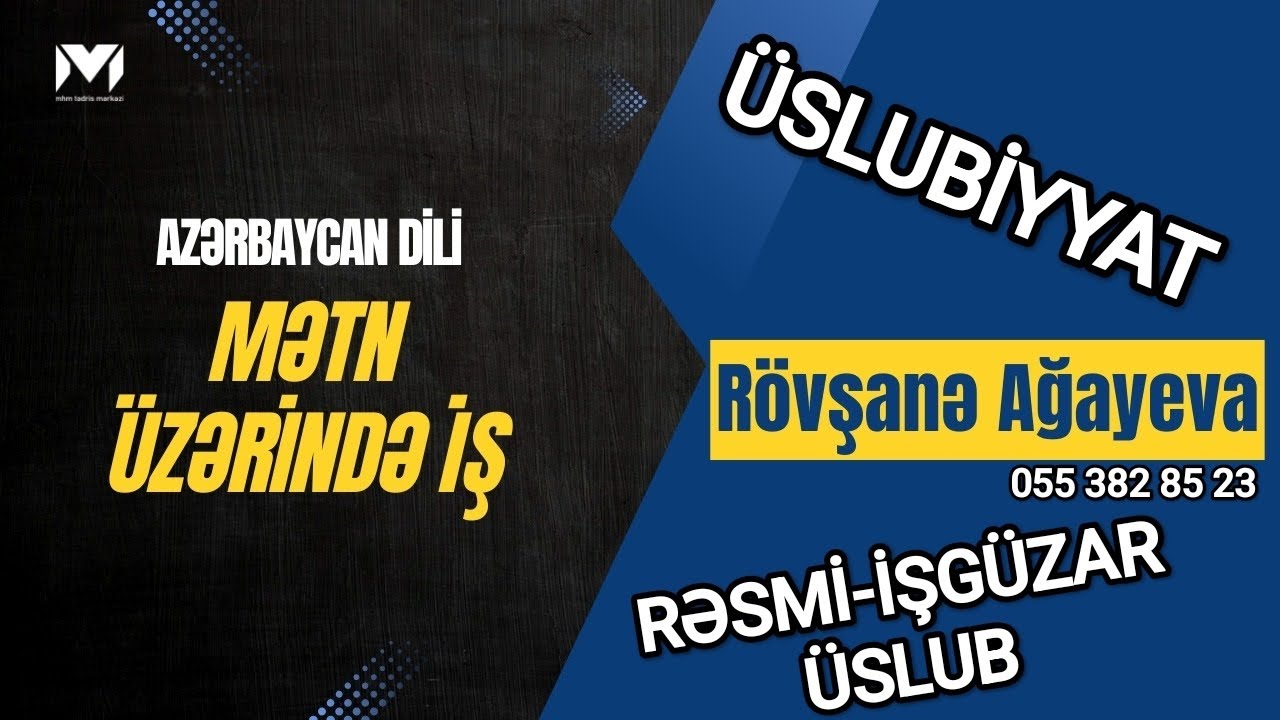 Mətn üzərində iş - üslublar (rəsmi-işgüzar üslub). Dərslərə qoşulmaq üçün:055 382 85 23 #abituriyent
