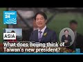 Taiwan inaugurates Lai Ching-te as president: What does Beijing think of him? • FRANCE 24 English