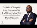 The Price of Integrity: Duty, Accountability and a Million Dollar “No” with Dayo Okusami