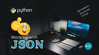 Python Tutorial - Working with JSON and Data types @sdev_in