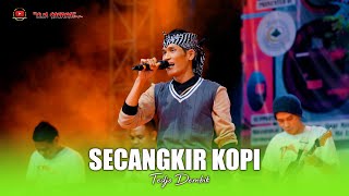 SECANGKIR KOPI - TEDJO DEMBIK - OM SAVANA SAKJOSE - PESTA RAKYAT TERPATIH  ( KARANG TARUNA BAKTI )
